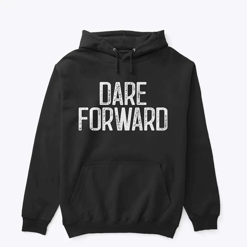 DARE FORWARD in BLACK